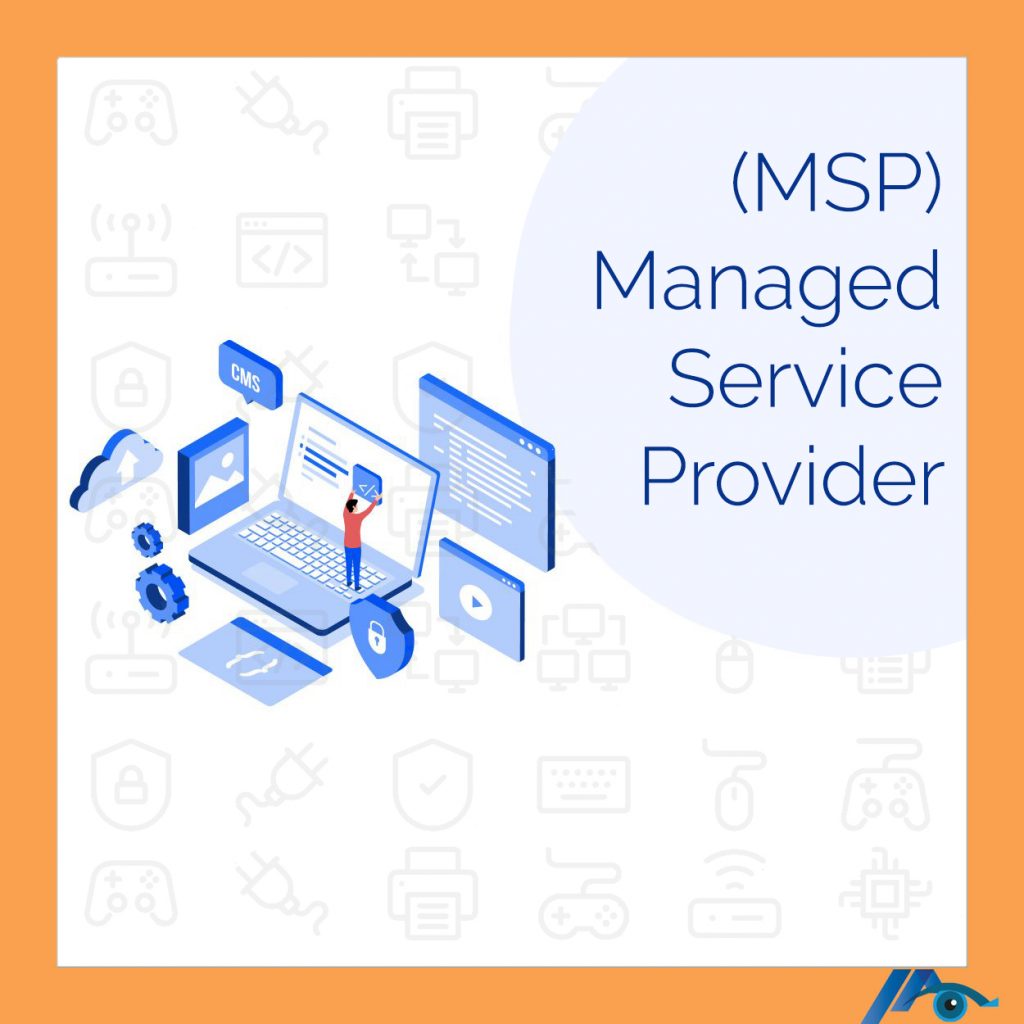Managed Service Provider (MSP) and their benefits