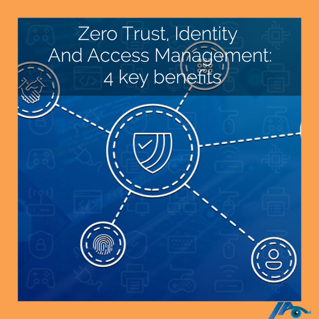 Zero Trust, Identity And Access Management
